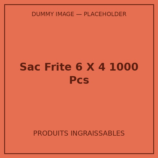 SAC FRITE 6 X 4 1000 PCS